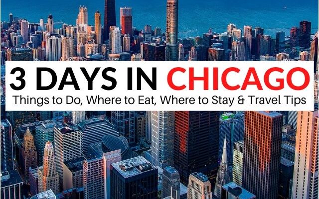 Our 3 Days In Chicago: A Guide For New Visitor