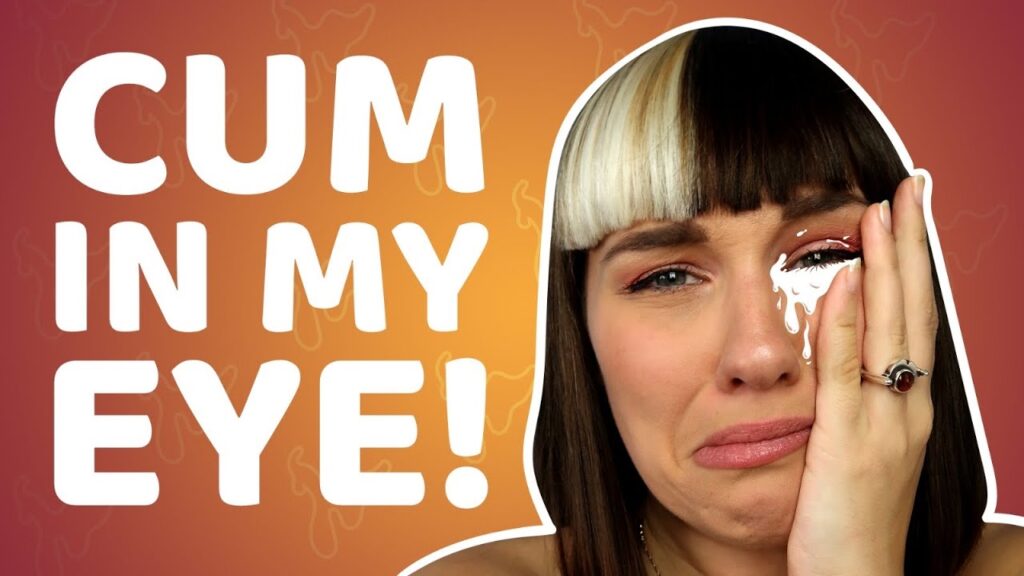 What To Do If You Get Cum In Eye? The Dos and Don'ts Explained